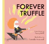 Fanny Britt Forever Truffle (Copertina rigida)