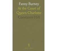 Fanny Burney: At the Court of Queen Charlotte