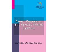Fanny Campbell, The Female Pirate Captain: A Tale of The Revolution