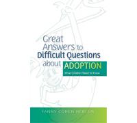 Fanny Cohen Herl Great Answers to Difficult Questions about Adopti (Tascabile)