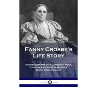 Fanny Crosby Fanny Crosby's Life Story (Tascabile)