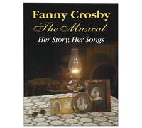Fanny Crosby Musical (DVD) Janet Maish Thomas Jessica Thomas