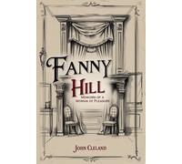 FANNY HILL: Memoirs of a Woman of Pleasure