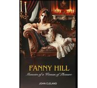 FANNY HILL: Memoirs of a Woman of Pleasure