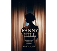 FANNY HILL: Memoirs of a Woman of Pleasure
