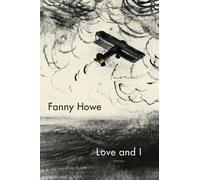 Fanny Howe Love and I (Tascabile)