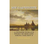 Fanny Kelly My Captivity (Tascabile)