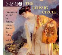 Fanny Mendelsso The Leipzig Circle: Chamber Music By Fanny, Clara, Robert & (CD)