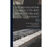 Fanny Mendelssohn Hensel Sebasti The Mendelssohn Family (1729-1847) (Tascabile)