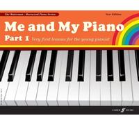 Me and My Piano Part 1: Very First Lessons for the Young Pianist