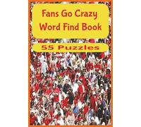 Fans Go Crazy Word Find Book: 55 action-packed puzzles and over 450 sports-themed words-featuring pro teams, extreme events, and fan-favorite thrills for teens, parents, and die-hard fans.