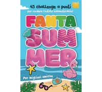 Fanta Summer per migliori amiche: 45 challenge a punti per rendere l'Estate indimenticabile!