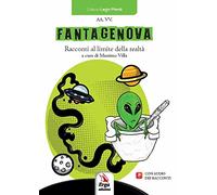 Fantagenova. Racconti al limite della realtà. Con Audio