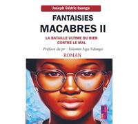 Fantaisies macabres 2: La bataille ultime du bien contre le mal