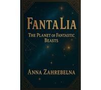 Fantalia: The Planet of Fantastic Creatures