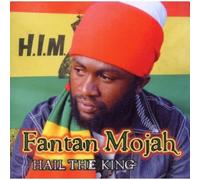 Fantan Mojah - Hail The King