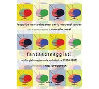 Libri Leopoldo Santovincenzo / Modesti Pauer Carlo / Marcello Rossi - Fantascene