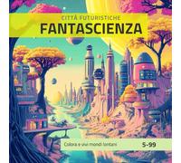 FANTASCIENZA: Città Futuristiche