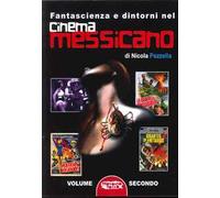 Fantascienza e dintorni nel cinema messicano. Ediz. illustrata. Vol. 2