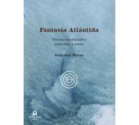 Fantasía Atlántida: Disertación filosófica para oboe y piano