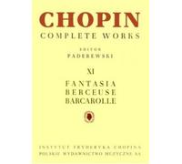 Fantasia, Berceuse, Barcarolle for piano. Edition Paderewski PWM