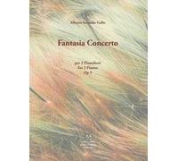 Fantasia Concerto. Op. 5 per 2 pianoforti. Spartito
