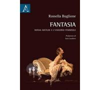 Fantasia. Donna Matilde e l'universo femminile