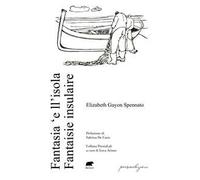 Fantasia ‘e ll’isola. Fantasie insulaire. Ediz. bilingue