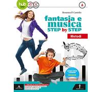 Fantasia e musica step by step. Per la Scuola media. Con 2 DVD-ROM. Metodo-Generi (Vol. A-B)