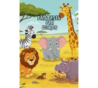 Fantasia em cores - Livros para colorir: Animais da Savana