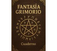 FANTASÍA GRIMORIO - Cuaderno Cuadriculado: Un cuaderno mágico para mapas, hechizos, símbolos y secretos arcanos.