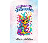 Fantasía Mágica: Coloring Book para niños de 3 a 7 años
