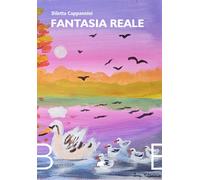 Fantasia reale - Cappannini Diletta