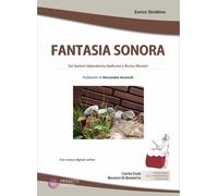 Fantasia sonora. Sei lezioni-laboratorio dedicate a Bruno Munari. Con riso...