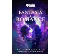 Fantasía y romance: Antología de cuentos hispanoamericanos