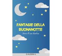 Fantasie della Buonanotte: Storie di una bambina