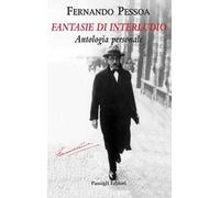 Fantasie di interludio. Antologia personale (1914-1935)