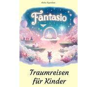 Fantasio: Traumreisen für Kinder