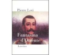 Fantasma d'Oriente - Loti Pierre