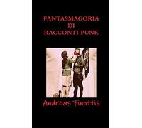 FANTASMAGORIA DI RACCONTI PUNK