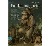 Fantasmagorie. Streghe, demoni e tentazioni nell'arte fiamminga e olandese del Seicento