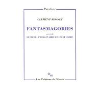 Fantasmagories: Suivi de Le réel, l'imaginaire et l'illusoire