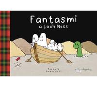 Fantasmi a Loch Ness. Ediz. a colori