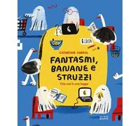 Fantasmi, banane e struzzi. Che cos'è una legge. Ediz. illustrata