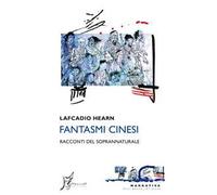 Fantasmi cinesi. Racconti del soprannaturale