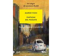 Fantasmi del passato. Un'indagine del commissario Bordelli