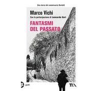Fantasmi del passato. Un'indagine del commissario Bordelli