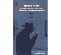 Fantasmi del passato. Un'indagine del commissario Bordelli - 2014