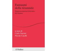 Fantasmi della tirannide. Rappresentazioni letterarie del tiranno