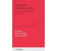 Fantasmi della tirannide. Rappresentazioni letterarie del tiranno